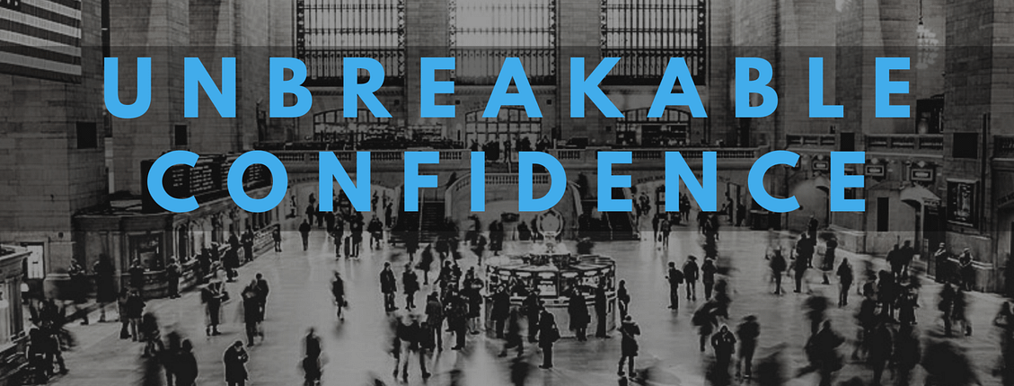 unbreakable-confidence Unbreakable Confidence